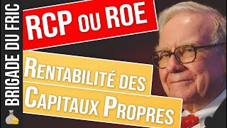 Rentabilité des Capitaux Propres : RCP (ROE)