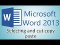 Microsoft Word 2013 Tutorial - Selecting and cut copy and paste