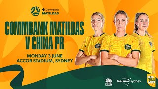 CommBank Matildas v China PR - Game 2 (Sydney) | International Friendly