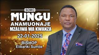 MUNGU ANAMUONAJE MZALIWA WA KWANZA | 22-01-2025 | FULL VIDEO HD