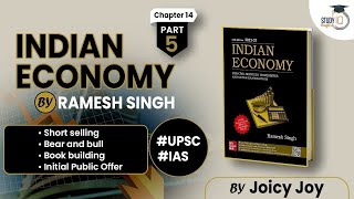 Indian Economy by Ramesh Singh - Chapter 14 | Short selling | Part 05 | UPSC Exams
