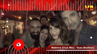 Makhna -DRIVE [Club Mix] - Vyas Brothers