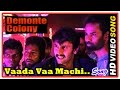 Demonte Colony Tamil Movie | Vaada Vaa Machi Song | Anirudh Ravichander | Arulnithi