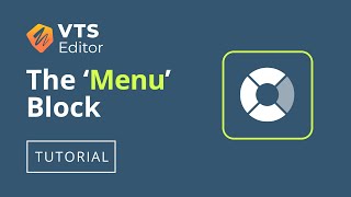 VTS Editor Tutorial - The 'Menu' Block