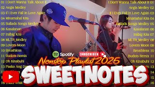 SWEETNOTES Nonstop Love Songs Medley 2025💥Best OPM of Sweetnotes💥SWEETNOTES Nonstop Playlist 2025