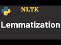 NLTK Tutorial 05: Lemmatization | NLTK | Python