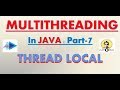 Multithreading in Java [Part 7] : ThreadLocal