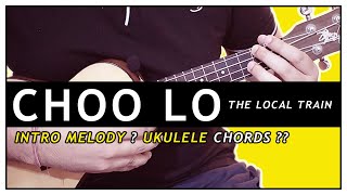 CHOO LO (The Local Train) - Easy Ukulele Tutorial | ukeguide