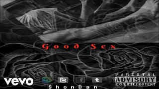 Shon Dan - Good Sex (Audio Video)