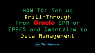 HOW TO: Set up a Drill Through in Oracle Hyperion EPM or EPBCS Data Management