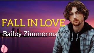 Fall In Love Lyrics by Bailey Zimmerman