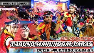 JARANAN TARUNO MANUNGGAL LARAS // LIVE LAPANGAN DELIK - TUNTANG, 24 APRIL 2024