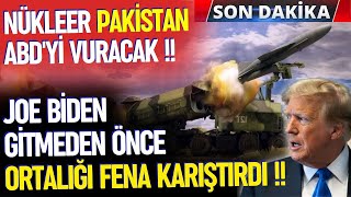 PAKİSTAN ABD NÜKLEER GERİLİM ! ORTALIK KARIŞTI !- SAVUNMA SANAYİ