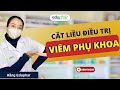 Cắt liều điều trị hiệu quả viêm nhiễm phụ khoa - Ds.Hằng Eduphar