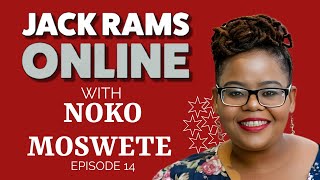 Jack Rams Online : EP14 I NOKO MOSWETE on Comedy, Showmax, Netflix, Trevor Noah, Thabang ER \u0026 Love