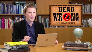 Dead Wrong® with Johan Norberg – Did Tariffs Industrialize the U.S.?