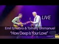 Emil Ernebro & Tommy Emmanuel - How Deep Is Your Love (LIVE)