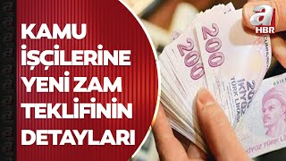 Kamu işçilerine yeni zam teklifinin detayları belli oldu! Hükümetin teklifine işçiler ne diyor?