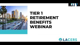 Tier 1 Retirement Benefits Webinar 2025