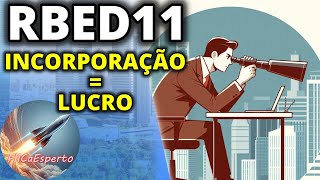 #rbed11 + #rbva11 - Incorporação = lucro?