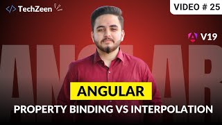 Angular 19 Tutorial #25: Property Binding vs Interpolation in Angular 19 | ( Hindi / Urdu )