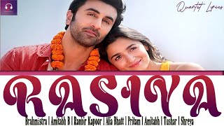 Rasiya (Full Song) - Lirik  • Brahmastra | Ranbir Kapoor, Alia Bhatt #Rasiya #Brahmastra