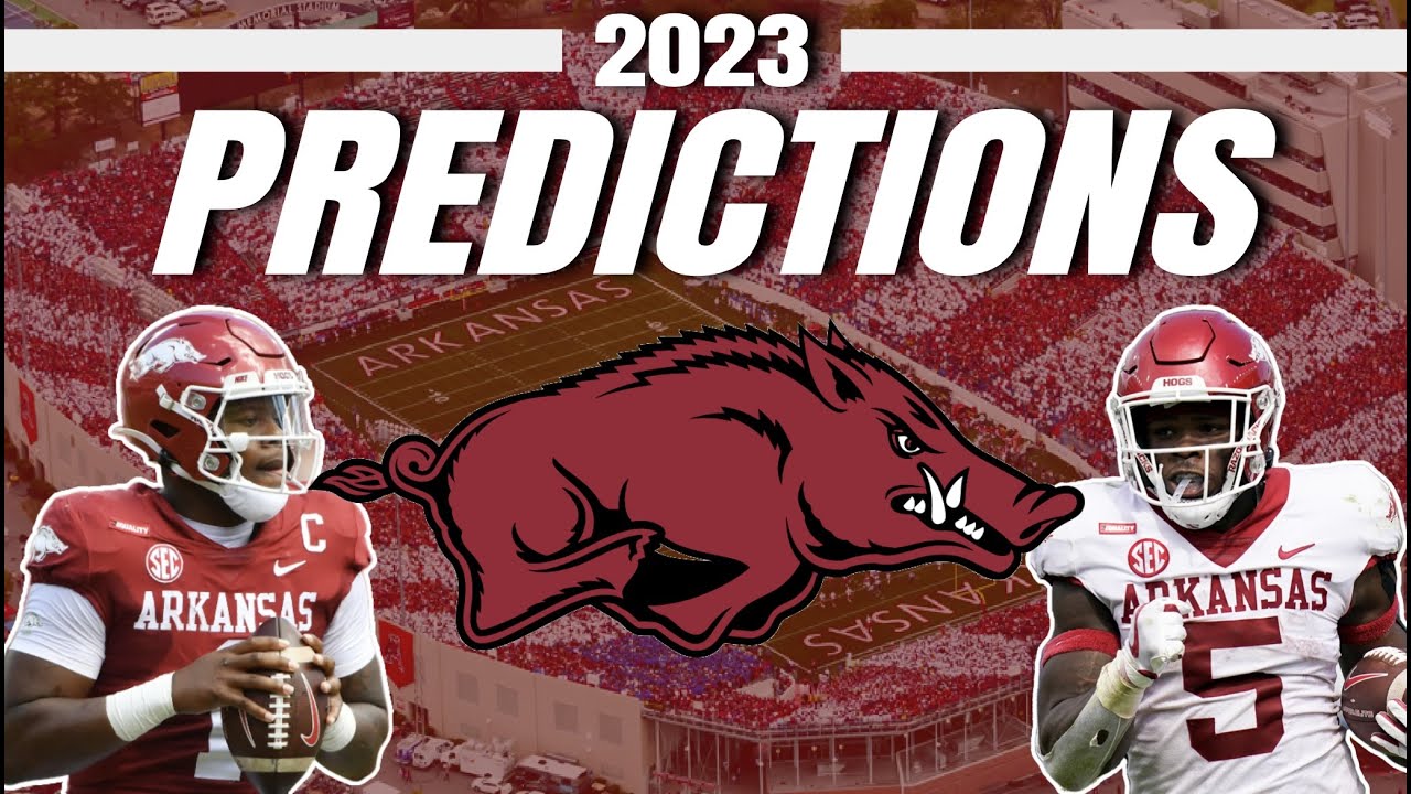 Arkansas 2023 College Football Predictions! - Razorbacks Full Preview ...