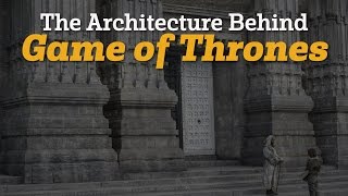 The architecture that inspired Game of Thrones