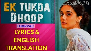 Ek tukda dhoop lyrics English translation Thappad| Taapsee Pannu| Raghav Chaitanya| Anurag Saikia