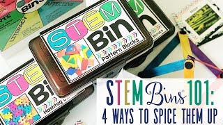 STEM Bins 101: 4 Ways to Spice Them Up