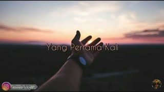 Yang Pertama Kali || PANCE PONDAANG (Cover) Harry Parintang (Lirik)