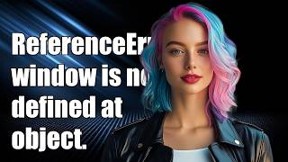 ReferenceError : window is not defined at object. anonymous Node.js