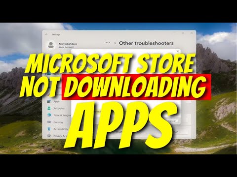 How to Fix Microsoft Store Not Downloading Apps Windows 11