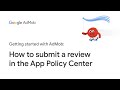 How to submit a review in the App Policy Center