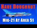 HAVE DOUGHNUT: Mossad, James Bond, Area 51 And The Captured MiG-21 That Inspired Top Gun