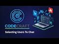 Select Users to Start Chat in Flutter 🔥 Firebase Chat App Tutorial | CodeCraft (part 91)
