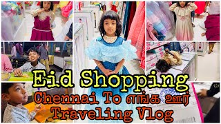 Chennai To எங்க ஊர் Traveling Vlog | ஹஜ் பெருநாள் 2023 Dress Shopping @faazilflow