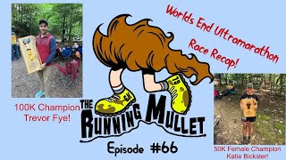The Running Mullet - Episode #66, Worlds End Recap with Trevor Fye and Katie Bicksler!