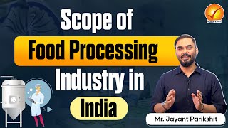 Scope of Food Processing Industries in India | Vajiram And Ravi