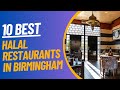 BIRMINGHAM - Top 10 Halal Food Restaurants in Birmingham | The Ultimate Visitor Guides | TCB