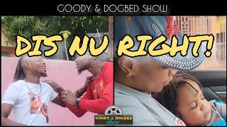 Goody \u0026 Dogbed Show: DIS NU RIGHT! #comedy #gndshow #jamaicanskit