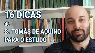 16 DICAS DE SÃO TOMÁS DE AQUINO PARA O ESTUDO