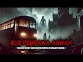 FULL❗ ARWAH PENUMPANG YANG TERJEBAK DI BUS HANTU DAN MEMINTA UNTUK DIBEBASKAN❗MERINDING