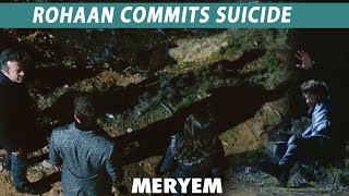 It's Over ! Rohaan Jumps Off The Cliff  | Best Scene | Episode 102 | Meryem | RO2Y