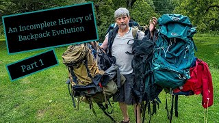 An Incomplete History of Backpack Evolution - Part 1