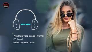 060  Kya Hua Tera Wada Remix   Dj Aqeel   Pranav Chandran   Mohammad Rafi Songs   #RemixMuzikIndia