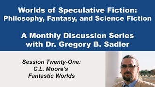 Catherine Lucile Moore's Fantastic Worlds | Worlds of Speculative Fiction (lecture 21)