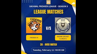 SIKHWAL PREMIER LEAGUE SEASON - 03 || ( FRIENDS XI  v/s  INDIAN CRICKET CLUB ) || ( KLR - 1 )