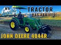 JOHN DEERE 4044R Compact Utility Tractor (4 Series) |  It's finally arrived at my farm!!!