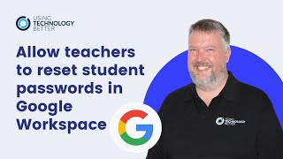 How to allow teachers to reset student passwords in Google Workspace